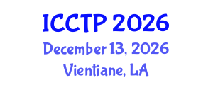 International Conference on Computational and Theoretical Physics (ICCTP) December 13, 2026 - Vientiane, Laos International Conference on Computational and Theoretical Physics (ICCTP) December 13, 2026 - Vientiane, Laos