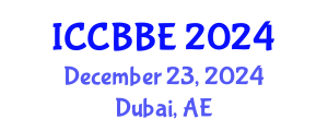 International Conference on Computational Biology and Biomedical Engineering (ICCBBE) December 23, 2024 - Dubai, United Arab Emirates