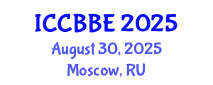 International Conference on Computational Biology and Biomedical Engineering (ICCBBE) August 30, 2025 - Moscow, Russia