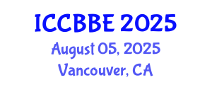International Conference on Computational Biology and Biomedical Engineering (ICCBBE) August 05, 2025 - Vancouver, Canada