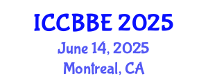 International Conference on Computational Biology and Biomedical Engineering (ICCBBE) June 14, 2025 - Montreal, Canada