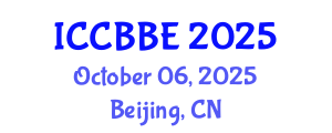 International Conference on Computational Biology and Biomedical Engineering (ICCBBE) October 06, 2025 - Beijing, China