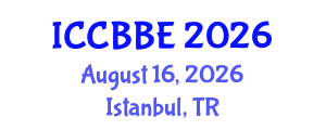 International Conference on Computational Biology and Biomedical Engineering (ICCBBE) August 16, 2026 - Istanbul, Turkey