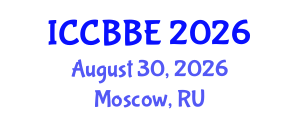 International Conference on Computational Biology and Biomedical Engineering (ICCBBE) August 30, 2026 - Moscow, Russia