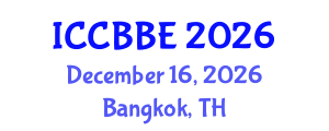 International Conference on Computational Biology and Biomedical Engineering (ICCBBE) December 16, 2026 - Bangkok, Thailand International Conference on Computational Biology and Biomedical Engineering (ICCBBE) December 16, 2026 - Bangkok, Thailand