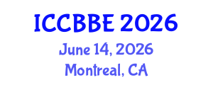 International Conference on Computational Biology and Biomedical Engineering (ICCBBE) June 14, 2026 - Montreal, Canada