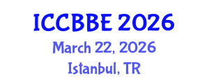 International Conference on Computational Biology and Biomedical Engineering (ICCBBE) March 22, 2026 - Istanbul, Turkey