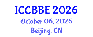 International Conference on Computational Biology and Biomedical Engineering (ICCBBE) October 06, 2026 - Beijing, China