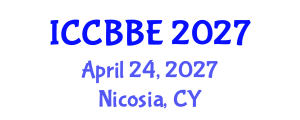 International Conference on Computational Biology and Biomedical Engineering (ICCBBE) April 24, 2027 - Nicosia, Cyprus International Conference on Computational Biology and Biomedical Engineering (ICCBBE) April 24, 2027 - Nicosia, Cyprus
