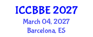 International Conference on Computational Biology and Biomedical Engineering (ICCBBE) March 04, 2027 - Barcelona, Spain International Conference on Computational Biology and Biomedical Engineering (ICCBBE) March 04, 2027 - Barcelona, Spain