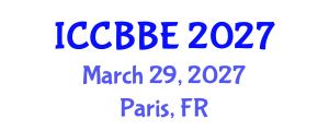 International Conference on Computational Biology and Biomedical Engineering (ICCBBE) March 29, 2027 - Paris, France International Conference on Computational Biology and Biomedical Engineering (ICCBBE) March 29, 2027 - Paris, France