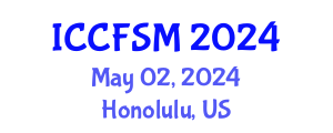 International Conference on Computational Fluid and Solid Mechanics (ICCFSM) May 02, 2024 - Honolulu, United States