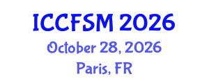 International Conference on Computational Fluid and Solid Mechanics (ICCFSM) October 28, 2026 - Paris, France