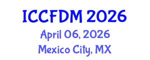 International Conference on Computational Fluid Dynamics and Mechanics (ICCFDM) April 06, 2026 - Mexico City, Mexico International Conference on Computational Fluid Dynamics and Mechanics (ICCFDM) April 06, 2026 - Mexico City, Mexico