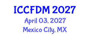 International Conference on Computational Fluid Dynamics and Mechanics (ICCFDM) April 03, 2027 - Mexico City, Mexico