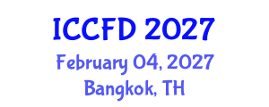 International Conference on Computational Fluid Dynamics (ICCFD) February 04, 2027 - Bangkok, Thailand International Conference on Computational Fluid Dynamics (ICCFD) February 04, 2027 - Bangkok, Thailand