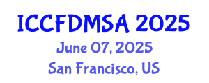 International Conference on Computational Fluid Dynamics, Modeling, Simulation and Analysis (ICCFDMSA) June 07, 2025 - San Francisco, United States