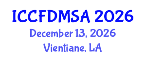 International Conference on Computational Fluid Dynamics, Modeling, Simulation and Analysis (ICCFDMSA) December 13, 2026 - Vientiane, Laos International Conference on Computational Fluid Dynamics, Modeling, Simulation and Analysis (ICCFDMSA) December 13, 2026 - Vientiane, Laos