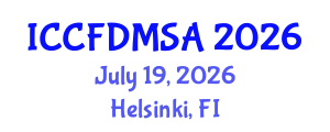 International Conference on Computational Fluid Dynamics, Modeling, Simulation and Analysis (ICCFDMSA) July 19, 2026 - Helsinki, Finland