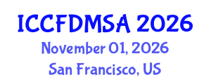 International Conference on Computational Fluid Dynamics, Modeling, Simulation and Analysis (ICCFDMSA) November 01, 2026 - San Francisco, United States