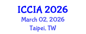 International Conference on Computational Intelligence and Applications (ICCIA) March 02, 2026 - Taipei, Taiwan International Conference on Computational Intelligence and Applications (ICCIA) March 02, 2026 - Taipei, Taiwan