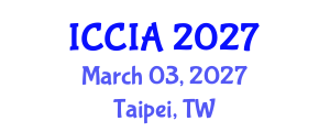 International Conference on Computational Intelligence and Applications (ICCIA) March 03, 2027 - Taipei, Taiwan International Conference on Computational Intelligence and Applications (ICCIA) March 03, 2027 - Taipei, Taiwan