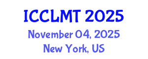 International Conference on Computational Linguistics and Machine Translation (ICCLMT) November 04, 2025 - New York, United States