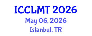 International Conference on Computational Linguistics and Machine Translation (ICCLMT) May 06, 2026 - Istanbul, Turkey