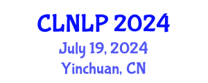 International Conference on Computational Linguistics and Natural Language Processing (CLNLP) July 19, 2024 - Yinchuan, China