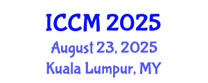 International Conference on Computational Mathematics (ICCM) August 23, 2025 - Kuala Lumpur, Malaysia