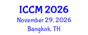 International Conference on Computational Mathematics (ICCM) November 29, 2026 - Bangkok, Thailand International Conference on Computational Mathematics (ICCM) November 29, 2026 - Bangkok, Thailand