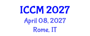 International Conference on Computational Mathematics (ICCM) April 08, 2027 - Rome, Italy International Conference on Computational Mathematics (ICCM) April 08, 2027 - Rome, Italy
