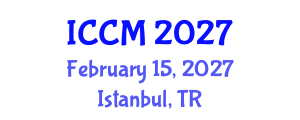 International Conference on Computational Mathematics (ICCM) February 15, 2027 - Istanbul, Turkey International Conference on Computational Mathematics (ICCM) February 15, 2027 - Istanbul, Turkey