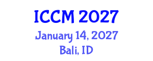 International Conference on Computational Mathematics (ICCM) January 14, 2027 - Bali, Indonesia International Conference on Computational Mathematics (ICCM) January 14, 2027 - Bali, Indonesia
