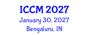 International Conference on Computational Mathematics (ICCM) January 30, 2027 - Bengaluru, India International Conference on Computational Mathematics (ICCM) January 30, 2027 - Bengaluru, India