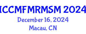 International Conference on Computational Mechanics: Fluid Mechanics, Rock Mechanics and Solid Mechanics (ICCMFMRMSM) December 16, 2024 - Macau, China