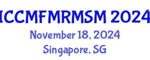 International Conference on Computational Mechanics: Fluid Mechanics, Rock Mechanics and Solid Mechanics (ICCMFMRMSM) November 18, 2024 - Singapore, Singapore