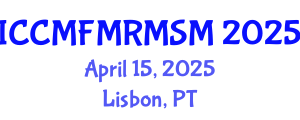 International Conference on Computational Mechanics: Fluid Mechanics, Rock Mechanics and Solid Mechanics (ICCMFMRMSM) April 15, 2025 - Lisbon, Portugal