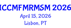 International Conference on Computational Mechanics: Fluid Mechanics, Rock Mechanics and Solid Mechanics (ICCMFMRMSM) April 15, 2026 - Lisbon, Portugal