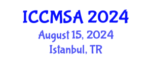International Conference on Computational Modeling, Simulation and Analysis (ICCMSA) August 15, 2024 - Istanbul, Turkey