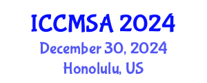 International Conference on Computational Modeling, Simulation and Analysis (ICCMSA) December 30, 2024 - Honolulu, United States
