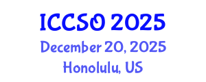 International Conference on Computational Sciences and Optimization (ICCSO) December 20, 2025 - Honolulu, United States