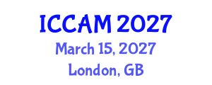 International Conference on Computer and Applied Mathematics (ICCAM) March 15, 2027 - London, United Kingdom International Conference on Computer and Applied Mathematics (ICCAM) March 15, 2027 - London, United Kingdom