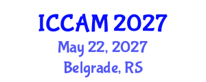 International Conference on Computer and Applied Mathematics (ICCAM) May 22, 2027 - Belgrade, Serbia International Conference on Computer and Applied Mathematics (ICCAM) May 22, 2027 - Belgrade, Serbia