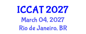 International Conference on Computer and Automation Technology (ICCAT) March 04, 2027 - Rio de Janeiro, Brazil International Conference on Computer and Automation Technology (ICCAT) March 04, 2027 - Rio de Janeiro, Brazil