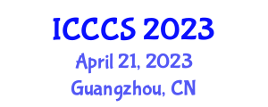 International Conference on Computer and Communication Systems (ICCCS) April 21, 2023 - Guangzhou, China