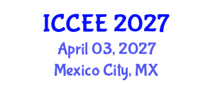 International Conference on Computer and Electrical Engineering (ICCEE) April 03, 2027 - Mexico City, Mexico International Conference on Computer and Electrical Engineering (ICCEE) April 03, 2027 - Mexico City, Mexico