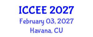 International Conference on Computer and Electrical Engineering (ICCEE) February 03, 2027 - Havana, Cuba International Conference on Computer and Electrical Engineering (ICCEE) February 03, 2027 - Havana, Cuba