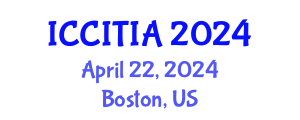 International Conference on Computer and Information Technologies, Innovations and Applications (ICCITIA) April 22, 2024 - Boston, United States