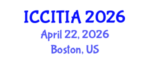 International Conference on Computer and Information Technologies, Innovations and Applications (ICCITIA) April 22, 2026 - Boston, United States